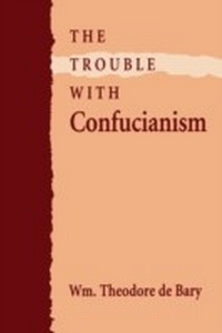 Abbildung von: The Trouble with Confucianism - Harvard University Press