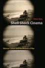 Cover: Shell Shock Cinema - Princeton University Press