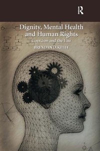 Abbildung von: Dignity, Mental Health and Human Rights - Routledge