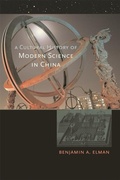 Cover: A Cultural History of Modern Science in China - Harvard University Press