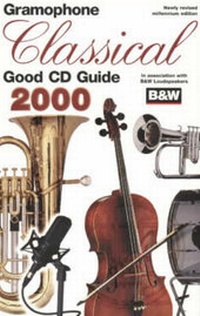 Enlarge image Cover: Gramophone Classical Good CD Guide: Millennium Edition - Omnibus Press