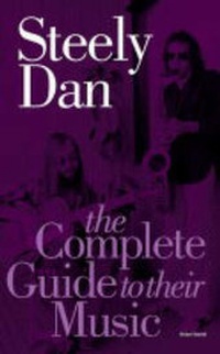 Enlarge image Cover: The Complete Guide to the Music of "Steely Dan" - Omnibus Press