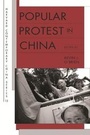 Cover: Popular Protest in China - Harvard University Press