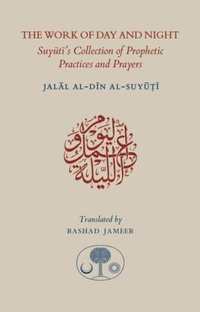 Abbildung von: The Work of Day and Night - The Islamic Texts Society