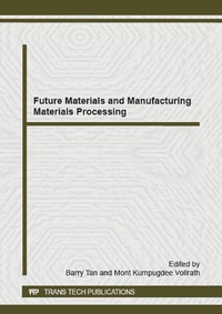 Enlarge image Cover: Future Materials and Manufacturing Materials Processing - Trans Tech Publications Ltd