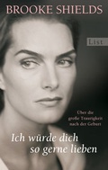 Cover: Ich w&uuml;rde dich so gerne lieben - Ullstein Taschenbuchverlag