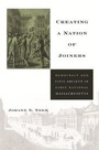 Cover: Creating a Nation of Joiners - Harvard University Press