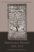 Cover: Democracy Denied, 1905-1915 - Harvard University Press