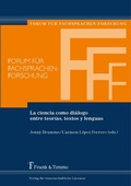 Cover: La ciencia como di&aacute;logo entre teor&iacute;as, textos y lenguas - Frank & Timme