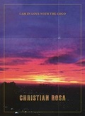 Cover: Christian Rosa: I am in Love with the Coco - Snoeck
