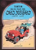 Abbildung von: Las Aventuras De Tintin: Tintin En El Pais Del Oro Negro - Editorial Juventud S.A.