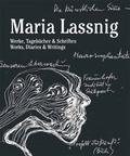 Cover: Maria Lassnig. Werke Tageb&uuml;cher & Schriften / Works, Diaries & Writings. - K&ouml;nig, Walther