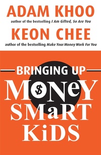 Enlarge image Cover: Bringing Up Money Smart Kids - Marshall Cavendish Editions