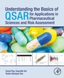 Cover: Understanding the Basics of QSAR for Applications in Pharmaceutical Sciences and Risk Assessment - Academic Press