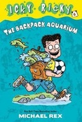 Cover: Icky Ricky #6: The Backpack Aquarium - Random House Books for Young Readers