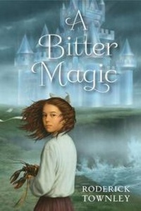 Enlarge image Cover: A Bitter Magic - Alfred A. Knopf Books for Young Readers