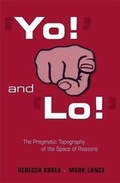 Cover: 'Yo!' and 'Lo!': The Pragmatic Topography of the Space of Reasons - Harvard University Press