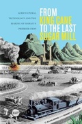 Cover: From King Cane to the Last Sugar Mill - University of Hawai'i Press