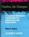 Cover: Positive Life Changes, Leader's Guide - Research Press Inc.,U.S.