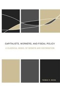 Cover: Capitalists, Workers, and Fiscal Policy - Harvard University Press