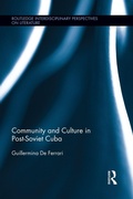 Cover: Community and Culture in Post-Soviet Cuba - Routledge