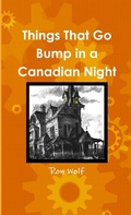 Cover: Things That Go Bump in a Canadian Night - Lulu.com