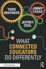 Cover: What Connected Educators Do Differently - Routledge