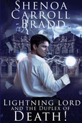 Cover: Lightning Lord and the Duplex of Death! - Lulu.com