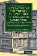 Cover: A Treatise on the Theory and Practice of Landscape Gardening - Cambridge University Press