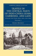 Cover: Travels in the Central Parts of Indo-China (Siam), Cambodia, and Laos - Cambridge University Press