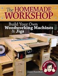 Enlarge image Cover: The Homemade Workshop - Popular Woodworking Books