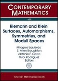 Cover: Riemann and Klein Surfaces, Automorphisms, Symmetries and Moduli Spaces - American Mathematical Society