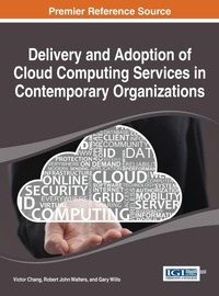 Abbildung von: Delivery and Adoption of Cloud Computing Services in Contemporary Organizations - Idea Group,U.S.