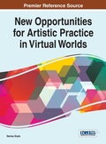 Cover: New Opportunities for Artistic Practice in Virtual Worlds - Idea Group,U.S.