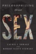 Cover: Philosophizing About Sex - Broadview Press Ltd