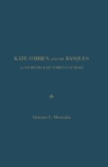 Cover: Kate O'Brien and the Basques/ La Escritora Kate O'Brien Y Euskadi - Academica Press