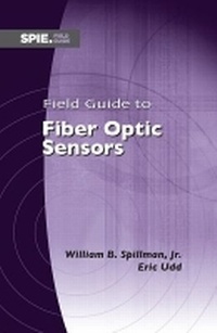 Enlarge image Cover: Field Guide to Fiber Optic Sensors - SPIE Press