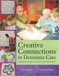 Cover: Creative Connections in Dementia Care - Health Professions Press,U.S.