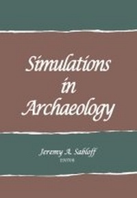 Enlarge image Cover: Simulations in Archaeology - SAR Press