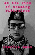 Cover: At the Risk of Seeming Ridiculous - Lulu Press Inc