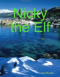 Enlarge image Cover: Nicky the Elf - Lulu.com