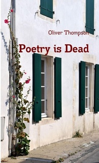Enlarge image Cover: Poetry is Dead - Lulu Press Inc