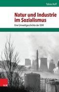 Cover: Natur und Industrie im Sozialismus - Vandenhoeck & Ruprecht