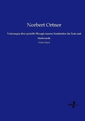 Cover: Vorlesungen &uuml;ber spezielle Therapie innerer Krankheiten f&uuml;r &Auml;rzte und Studierende - Vero Verlag