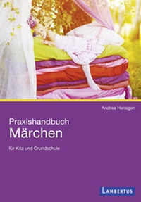Abbildung von: Praxishandbuch Märchen - Lambertus