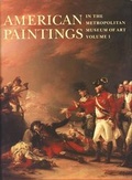 Cover: American Paintings in The Metropolitan Museum of Art, Volume 1 - Princeton University Press