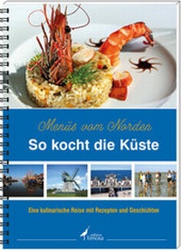 Abbildung von: So kocht die Küste - Menüs vom Norden - edition limosa