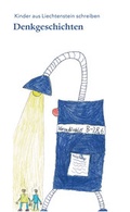 Cover: Kinder aus Liechtenstein schreiben Denkgeschichten - GMG