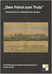 Enlarge image Cover: "Dem Feind zum Trutz" - Deutsche Burgenvereinigung