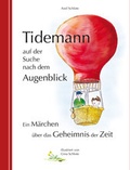 Cover: Tidemann auf der Suche nach dem Augenblick - Feiler Verlag